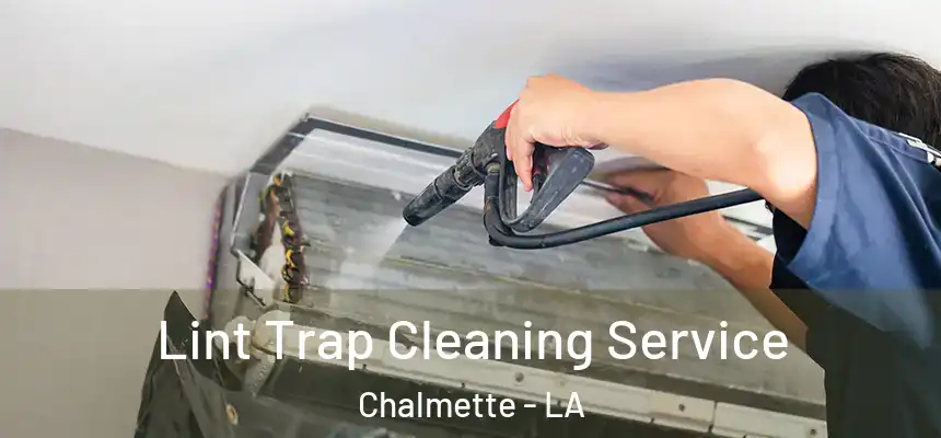  Lint Trap Cleaning Service Chalmette - LA